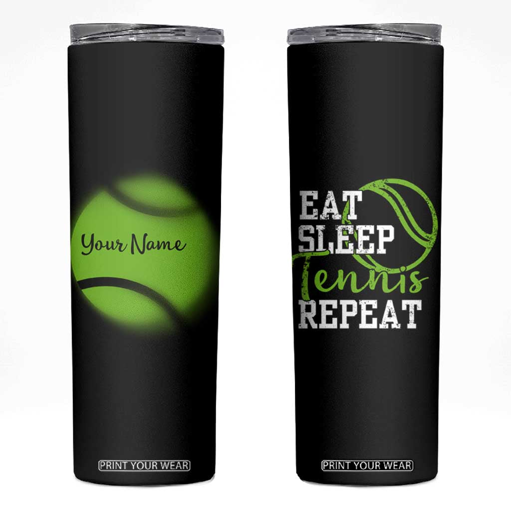 Personalized Tennis Player Skinny Tumbler Custom Name Eat Sleep Tennis Repeat TB09 Black Print Your Wear
