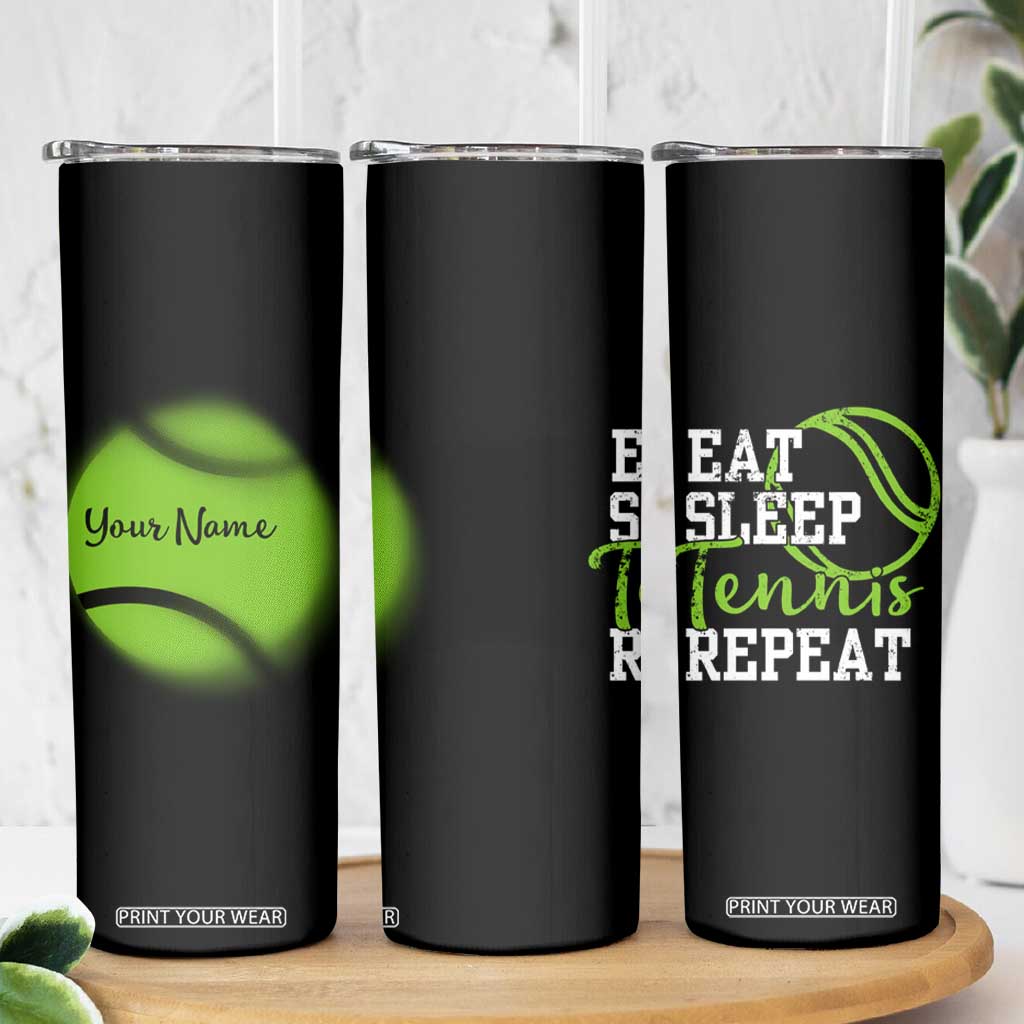 Personalized Tennis Player Skinny Tumbler Custom Name Eat Sleep Tennis Repeat TB09 Print Your Wear