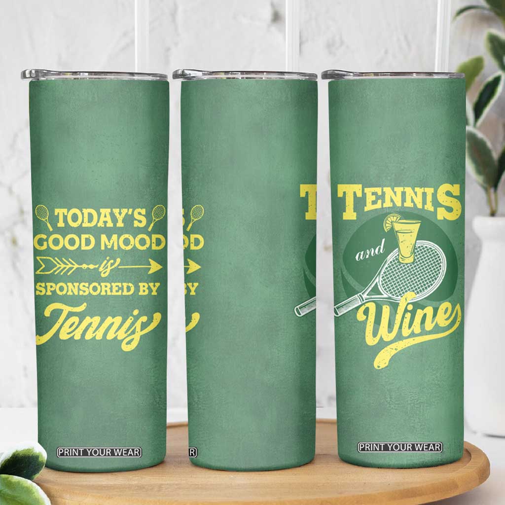 Gifts for Tennis Player Skinny Tumbler Today's Good Mood Is Sponsored By Tennis And Wine TB09 Print Your Wear
