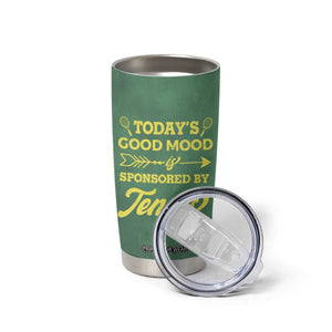 Gifts for Tennis Player Tumbler Cup Today's Good Mood Is Sponsored By Tennis And Wine TB09 Print Your Wear