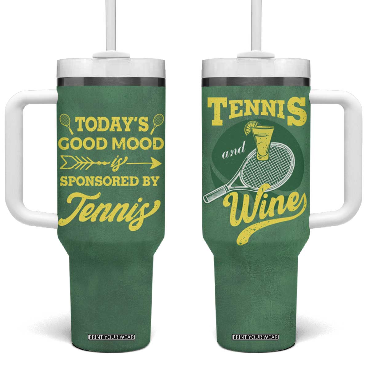 Gifts for Tennis Player Tumbler With Handle Today's Good Mood Is Sponsored By Tennis And Wine TB09 One Size: 40 oz Green Print Your Wear
