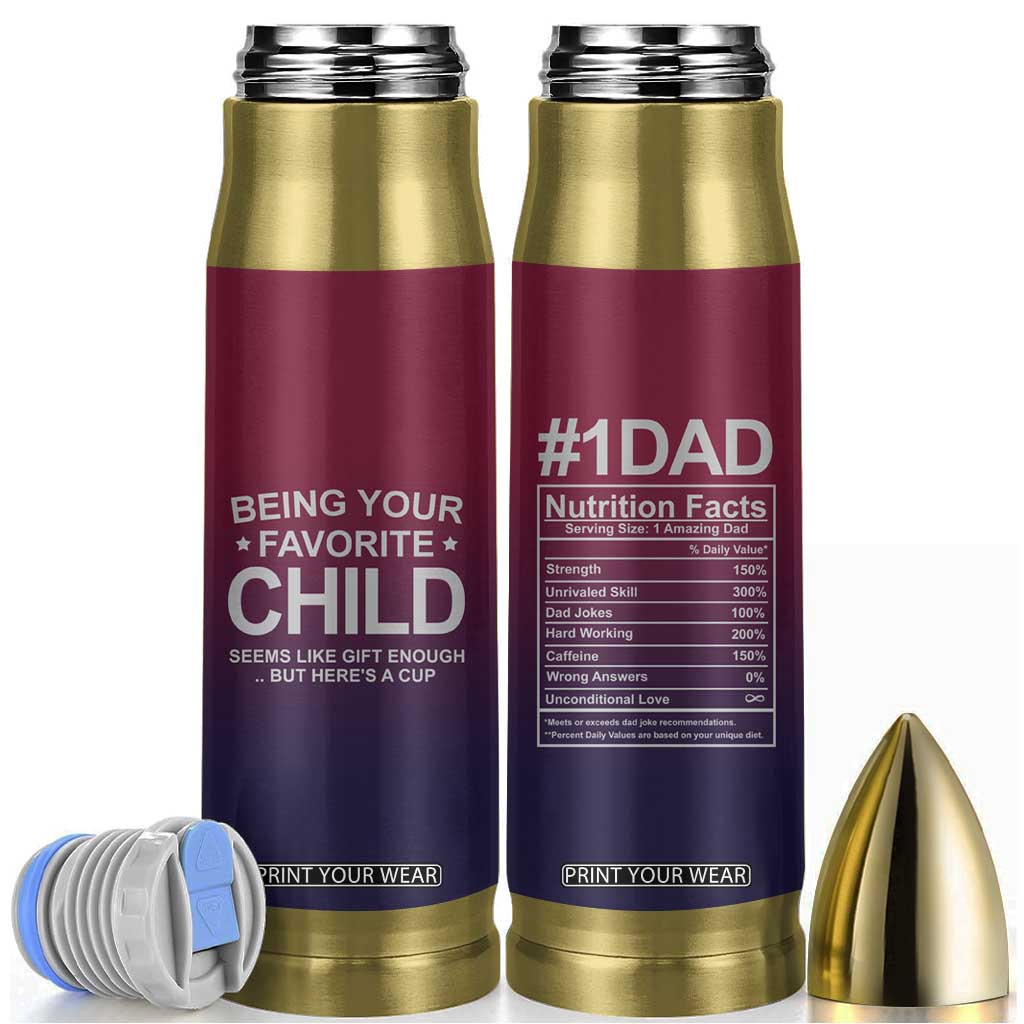 Gifts For Dad Bullet Tumbler No.1 Dad Being Your Favorite Child Seems Like Gift Enough TB09 Gradient Print Your Wear