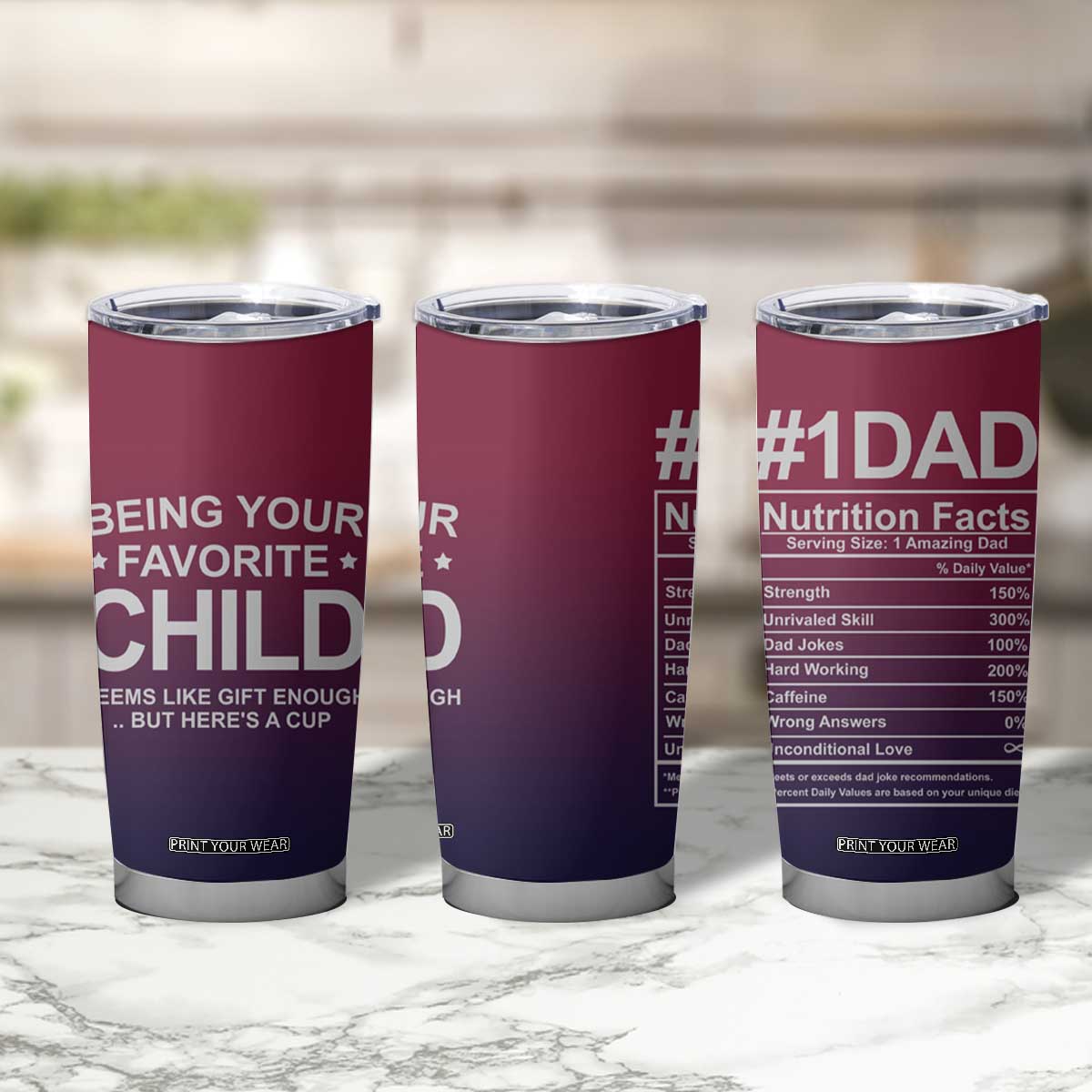 Gifts For Dad Tumbler Cup No.1 Dad Being Your Favorite Child Seems Like Gift Enough TB09 Print Your Wear