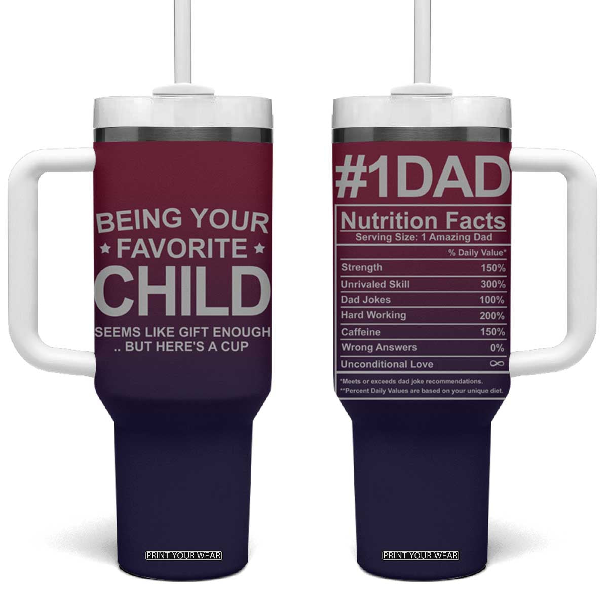 Gifts For Dad Tumbler With Handle No.1 Dad Being Your Favorite Child Seems Like Gift Enough TB09 One Size: 40 oz Gradient Print Your Wear