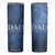 Gifts From Daughter For Dad Skinny Tumbler I Love You Dad Your Little Girl TB09 Navy Print Your Wear