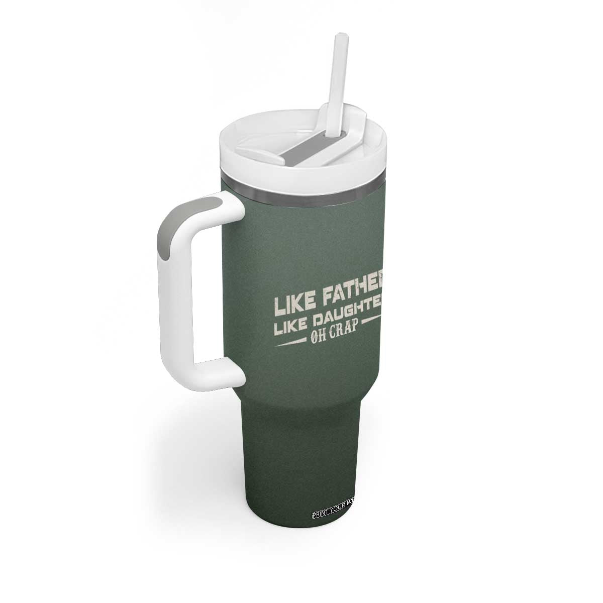 Funny Gifts For Dad Tumbler With Handle Like Father Like Daughter Oh Crap TB09 Print Your Wear