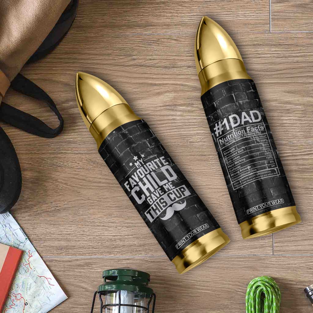 Funny Gifts For Dad Bullet Tumbler My Favorite Child Gave Me This Cup TB09 Print Your Wear