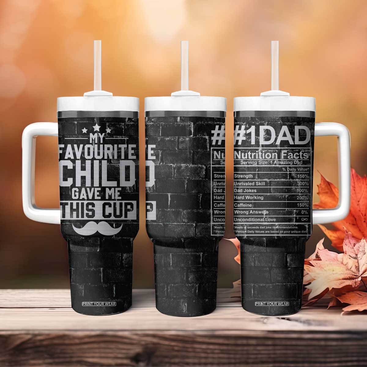 Funny Gifts For Dad Tumbler With Handle My Favorite Child Gave Me This Cup TB09 Print Your Wear