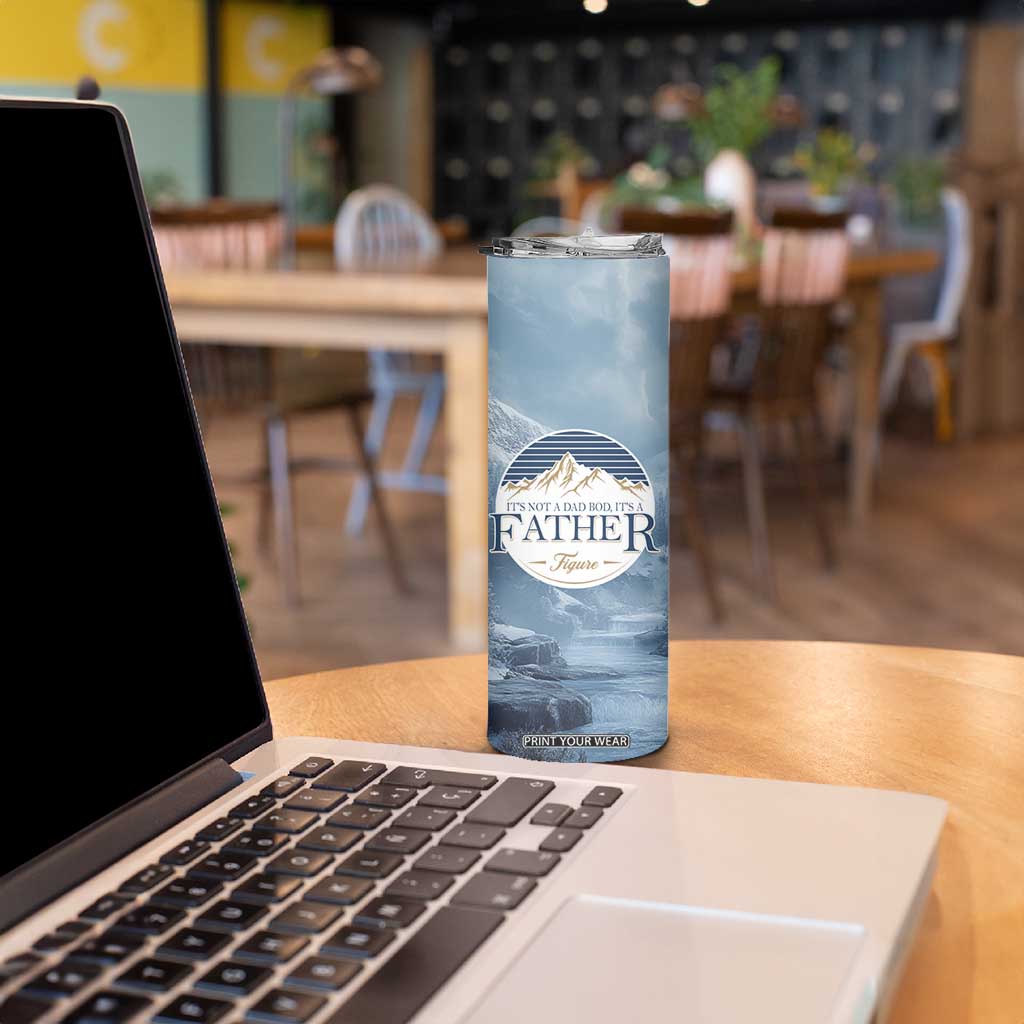 Gifts For Dad Skinny Tumbler It's Not A Dad Bod It's A Father Figure TB09 Print Your Wear