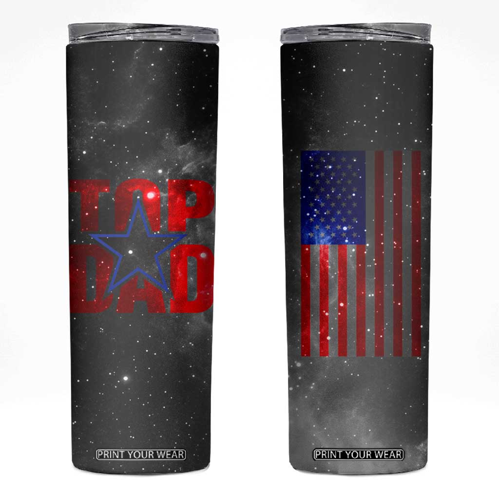 Top Dad Skinny Tumbler American Patriotic Gifts For Dad TB09 Galaxy Print Your Wear