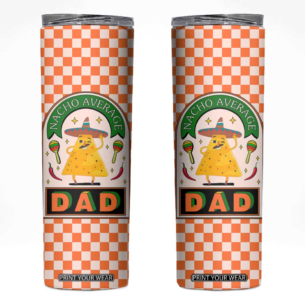 Best Dad Ever Skinny Tumbler Nacho Average Dad Spanish Funny Gifts For Dad TB09 Checkerboard Print Your Wear