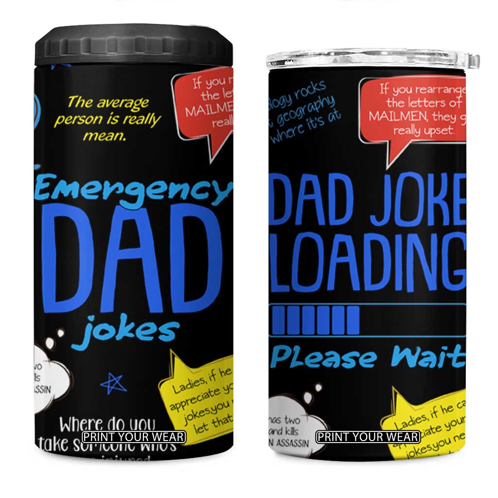Funny Gifts For Dad 4 in 1 Can Cooler Tumbler Emergency Dad Jokes TB09 One Size: 16 oz Black Print Your Wear