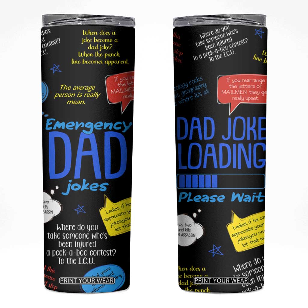 Funny Gifts For Dad Skinny Tumbler Emergency Dad Jokes TB09 Black Print Your Wear
