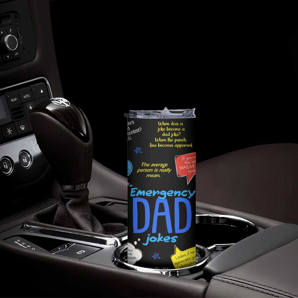 Funny Gifts For Dad Skinny Tumbler Emergency Dad Jokes TB09 Print Your Wear