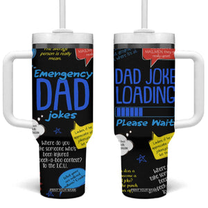 Funny Gifts For Dad Tumbler With Handle Emergency Dad Jokes TB09 One Size: 40 oz Black Print Your Wear