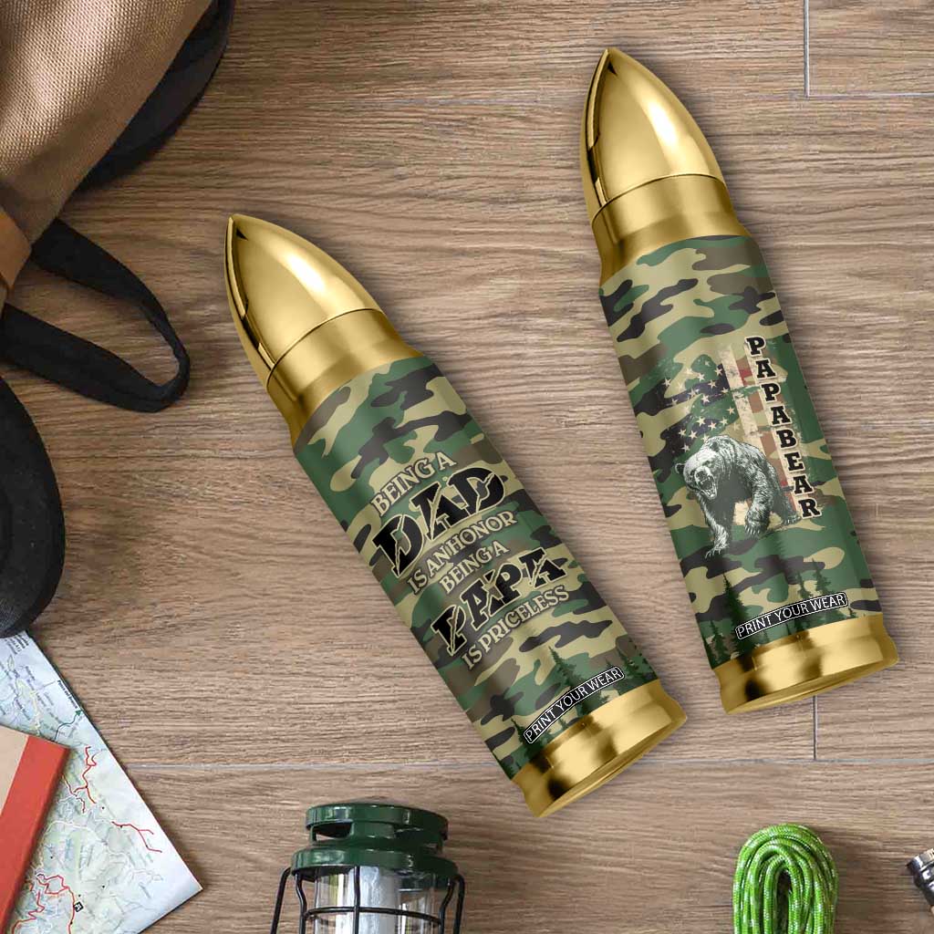Papabear Best Dad Ever Bullet Tumbler Being A Dad Is An Honor Being A Papa Is Priceless TB09 Print Your Wear