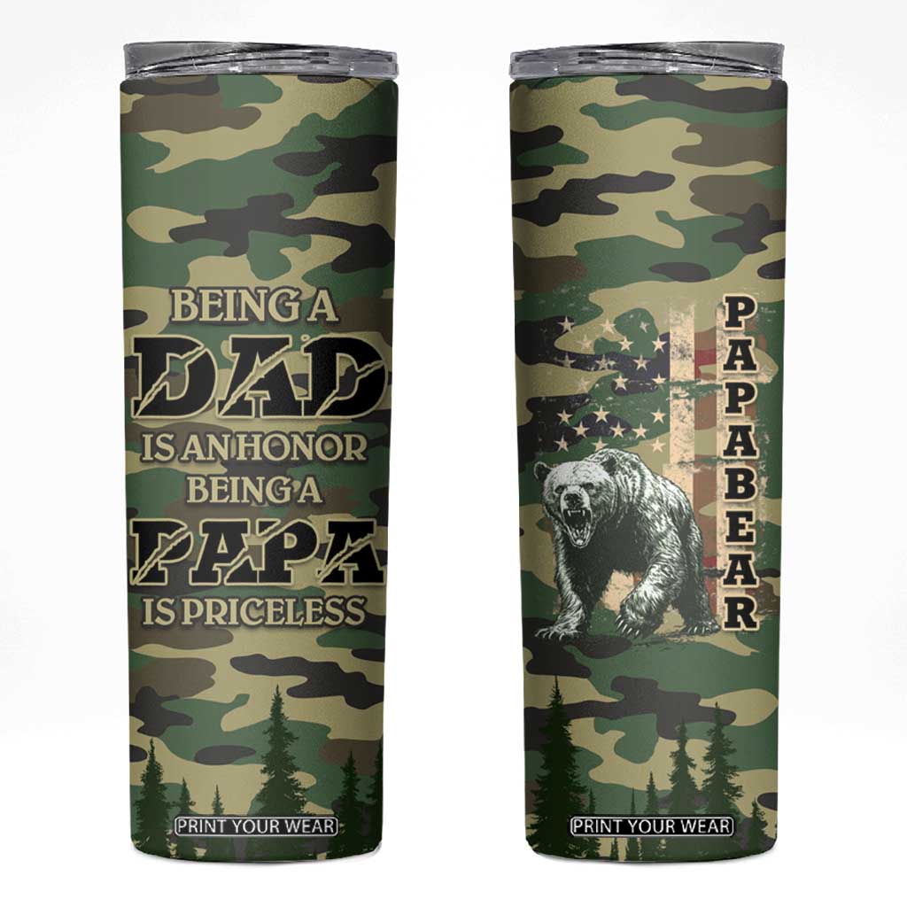 Papabear Best Dad Ever Skinny Tumbler Being A Dad Is An Honor Being A Papa Is Priceless TB09 Camo Print Your Wear