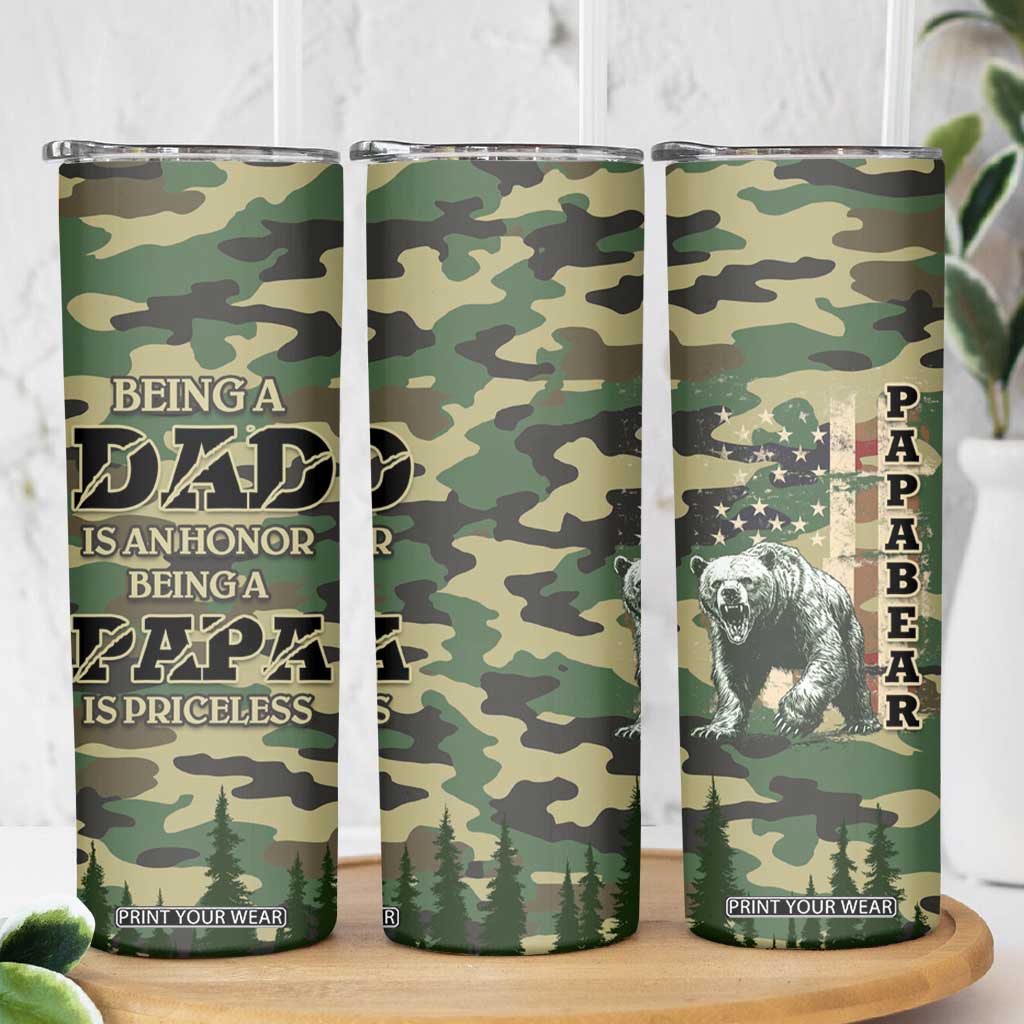 Papabear Best Dad Ever Skinny Tumbler Being A Dad Is An Honor Being A Papa Is Priceless TB09 Print Your Wear