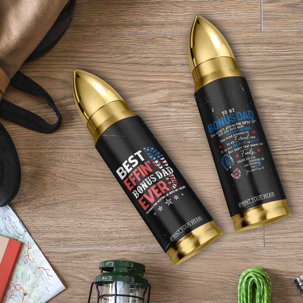 Gifts For Bonus Dad Bullet Tumbler Best Effin' Bonus Dad Ever Thank You Step Dad TB09 Print Your Wear