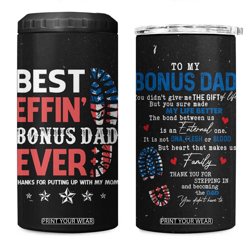 Gifts For Bonus Dad 4 in 1 Can Cooler Tumbler Best Effin' Bonus Dad Ever Thank You Step Dad TB09 One Size: 16 oz Black Print Your Wear