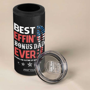Gifts For Bonus Dad 4 in 1 Can Cooler Tumbler Best Effin' Bonus Dad Ever Thank You Step Dad TB09 Print Your Wear