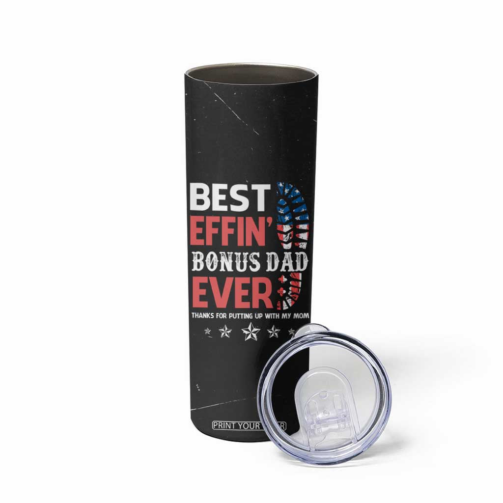 Gifts For Bonus Dad Skinny Tumbler Best Effin' Bonus Dad Ever Thank You Step Dad TB09 Print Your Wear