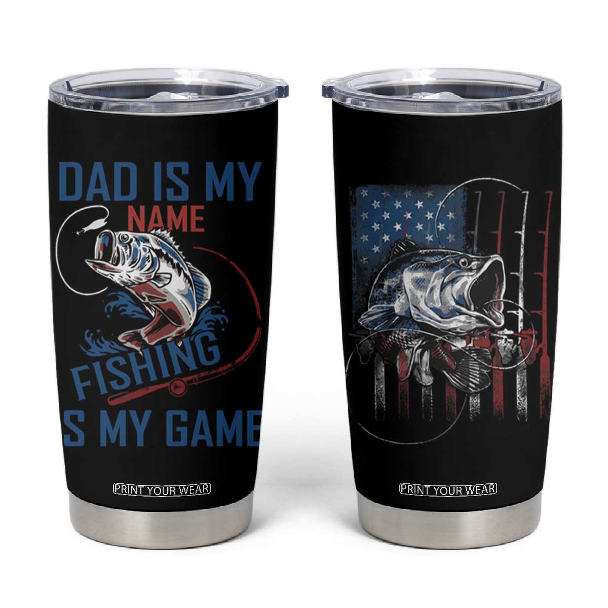Fishing Dad Tumbler Cup Papa Is My Name Fishing Is My Game TB09 Black Print Your Wear