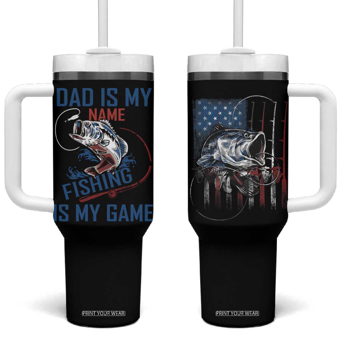 Fishing Dad Tumbler With Handle Papa Is My Name Fishing Is My Game TB09 One Size: 40 oz Black Print Your Wear