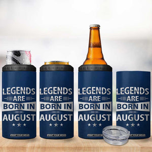 Funny Birthday Gifts For Men 4 in 1 Can Cooler Tumbler Legends Are Born In August TB09 Print Your Wear