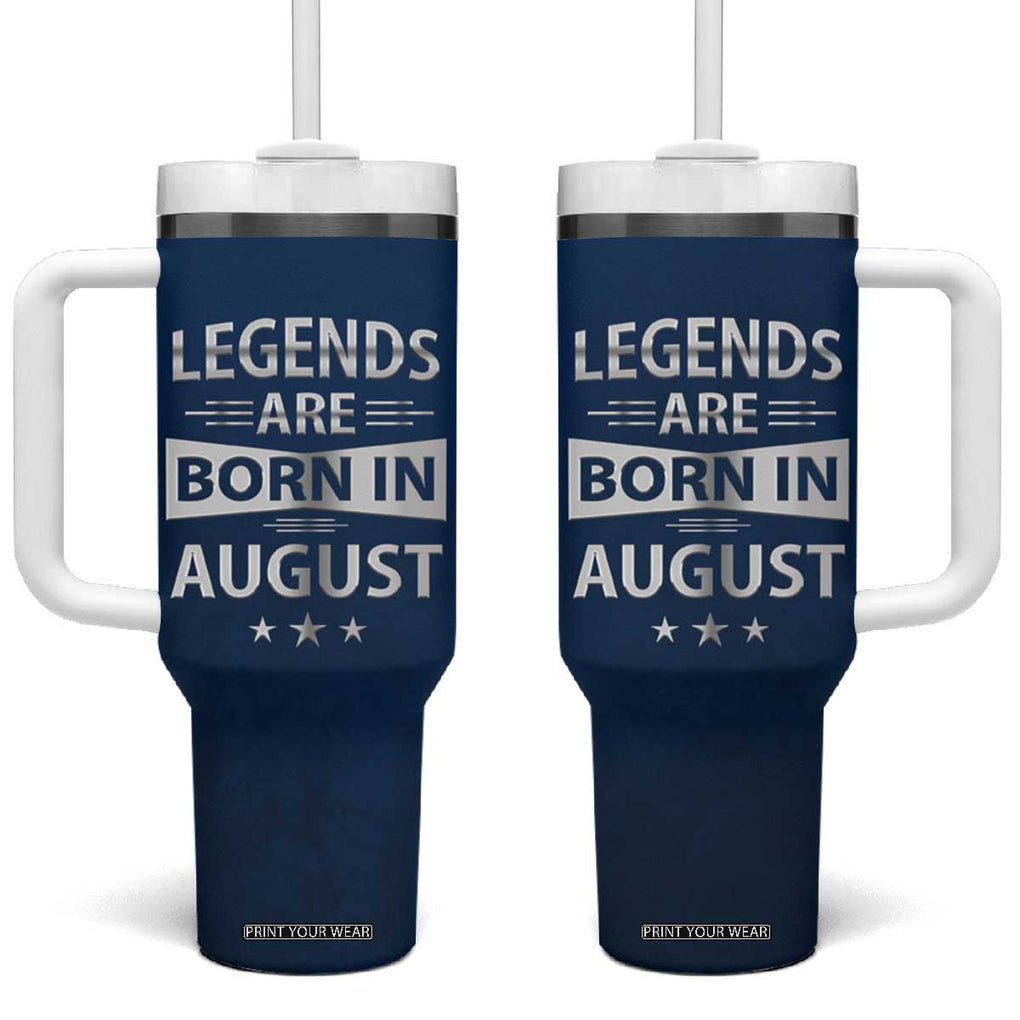Funny Birthday Gifts For Men Tumbler With Handle Legends Are Born In August TB09 One Size: 40 oz Navy Print Your Wear