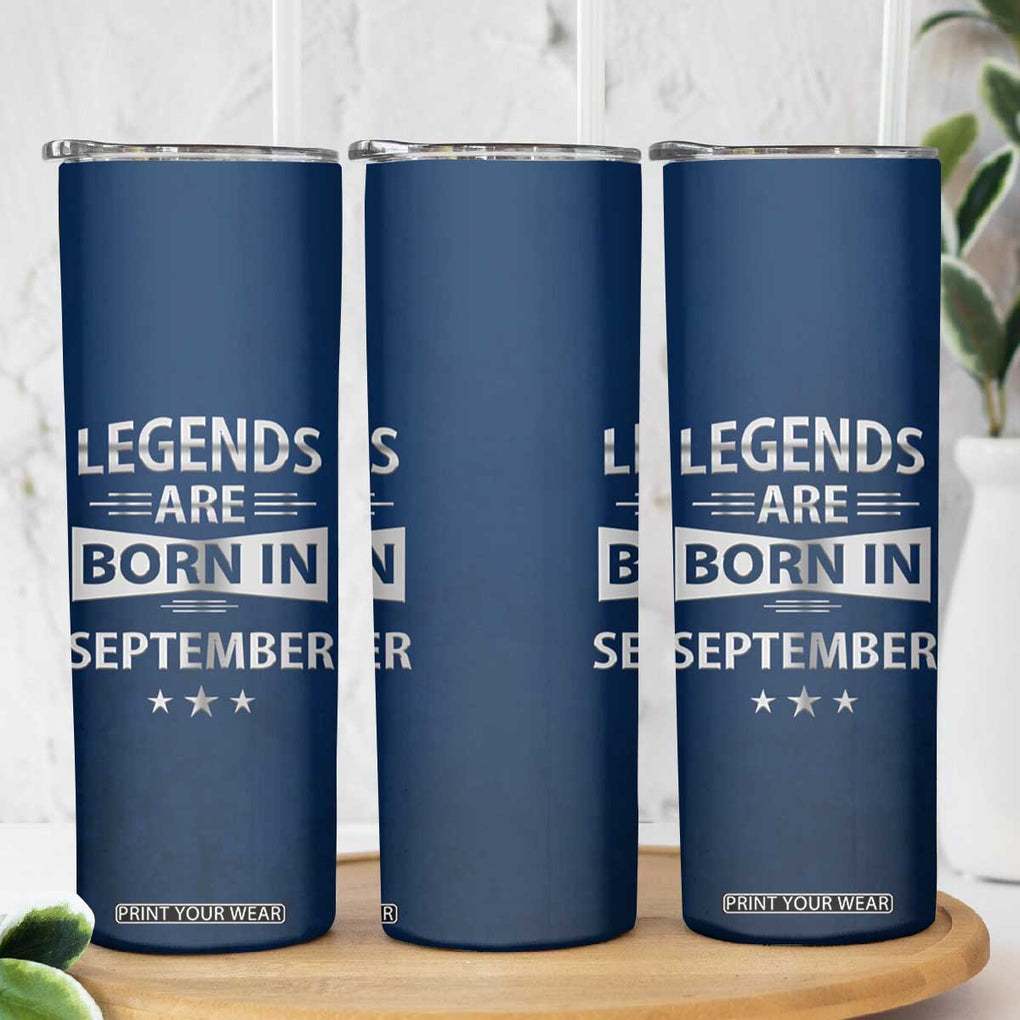 Funny Birthday Gifts For Men Skinny Tumbler Legends Are Born In September TB09 Print Your Wear