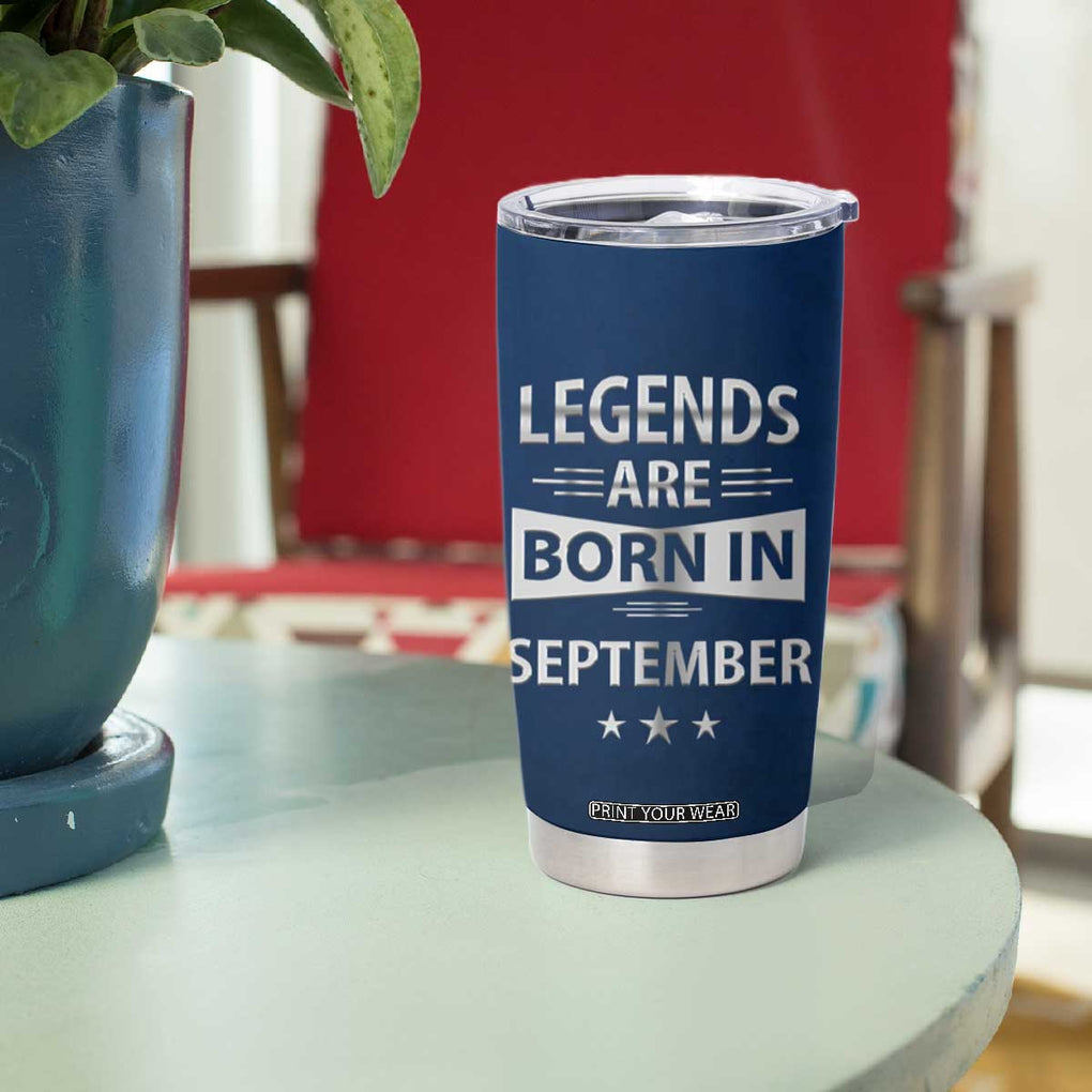 Funny Birthday Gifts For Men Tumbler Cup Legends Are Born In September TB09 Print Your Wear