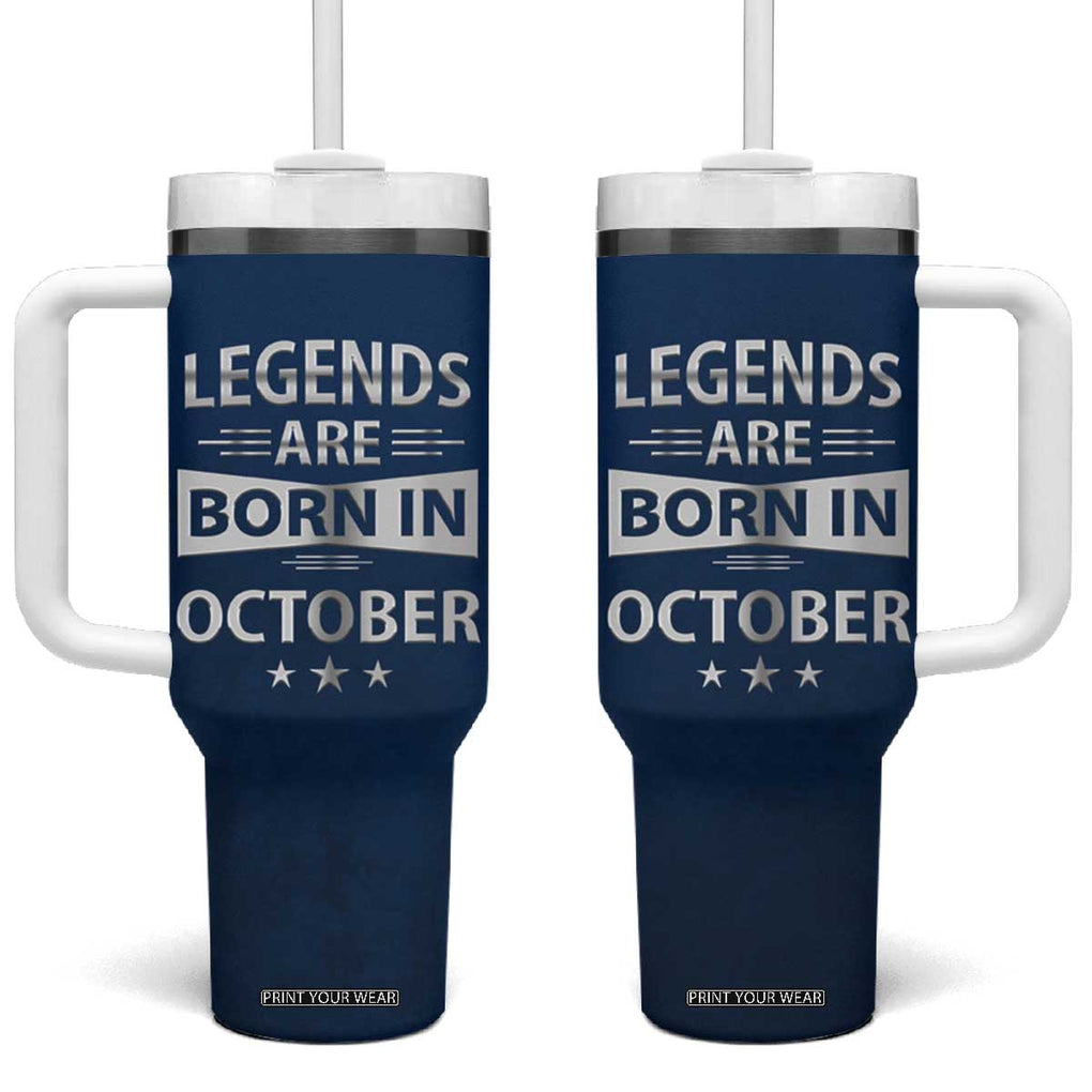 Funny Birthday Gifts For Men Tumbler With Handle Legends Are Born In October TB09 One Size: 40 oz Navy Print Your Wear