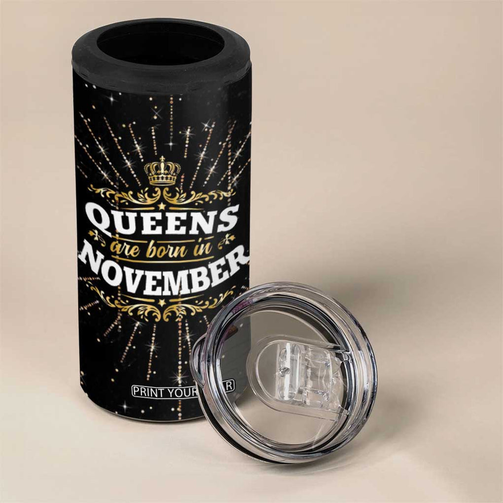 Birthday Gifts For Women 4 in 1 Can Cooler Tumbler Queens Are Born In November TB09 Print Your Wear