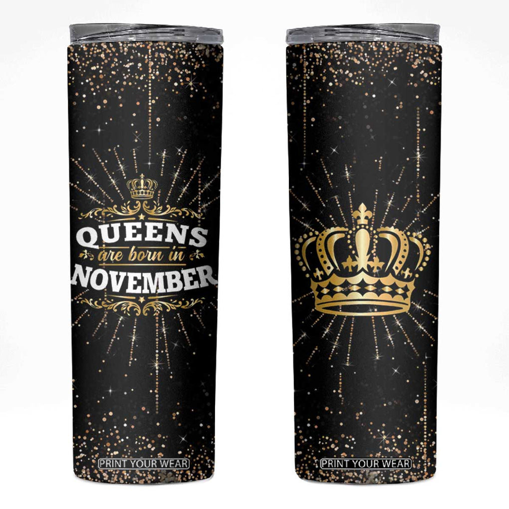 Birthday Gifts For Women Skinny Tumbler Queens Are Born In November TB09 Black Print Your Wear