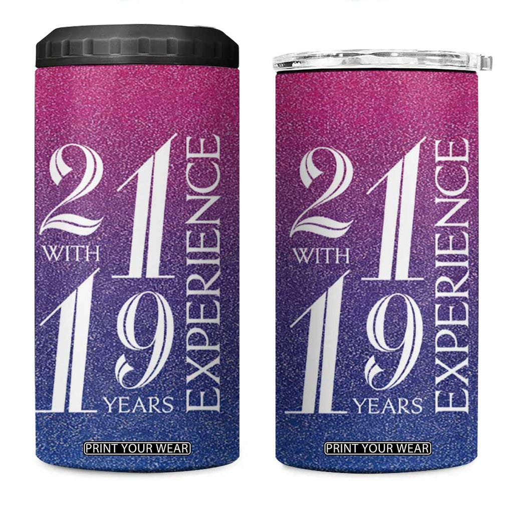 Funny Birthday Gifts 4 in 1 Can Cooler Tumbler 21 With 19 Years Experience TB09 One Size: 16 oz Gradient Print Your Wear