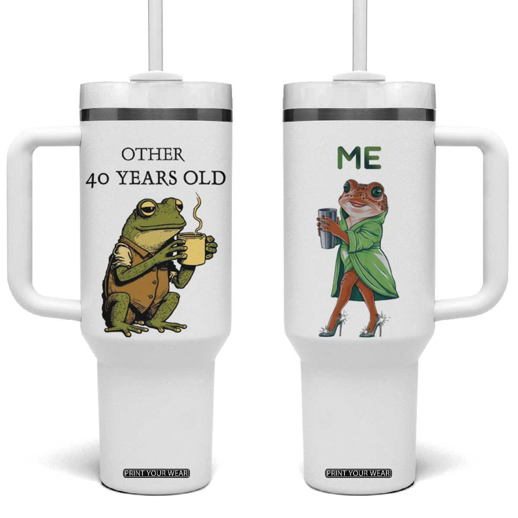 40th Birthday Gifts for Women Tumbler With Handle Funny Frog Other And You TB09 One Size: 40 oz White Print Your Wear
