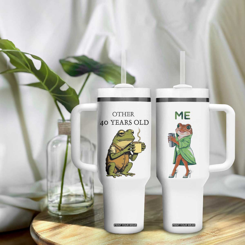 40th Birthday Gifts for Women Tumbler With Handle Funny Frog Other And You TB09 Print Your Wear
