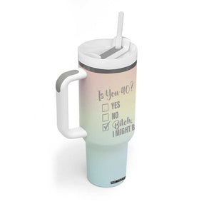 40th Birthday Gifts for Women Tumbler With Handle Is You 40? Bitch I Might Be TB09 Print Your Wear