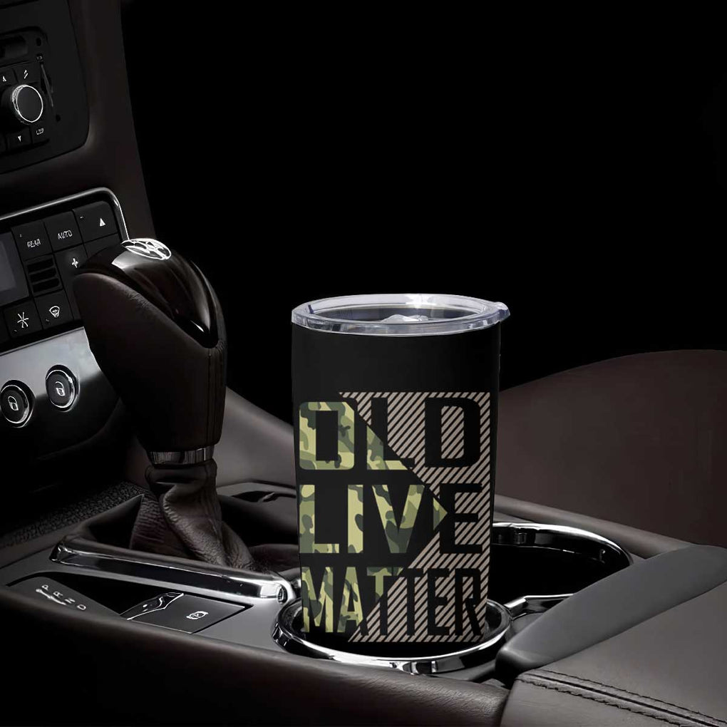 Gifts For Old Men Tumbler Cup Old Lives Matter Camo Funny Birthday Gift TB09 Print Your Wear