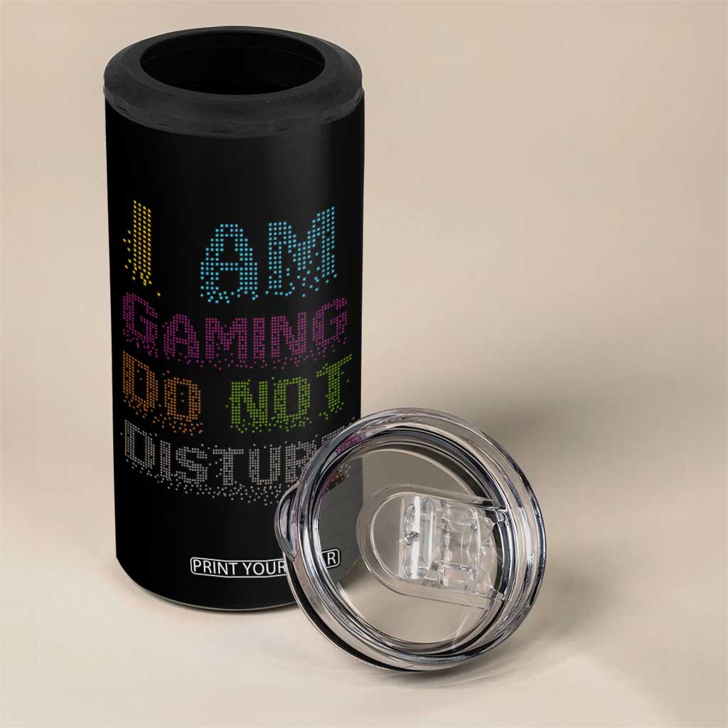 Funny Gamer 4 in 1 Can Cooler Tumbler I Am Gaming Do Not Disturb TB09 Print Your Wear