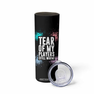 Funny Gamer Skinny Tumbler Tears Of My Players Gaming Teenage Boys Men TB09 Print Your Wear
