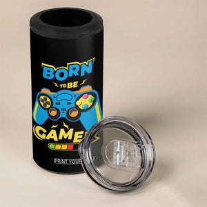 Funny Gifts For Gamer 4 in 1 Can Cooler Tumbler Born To Be Gamer Gaming TB09 Print Your Wear