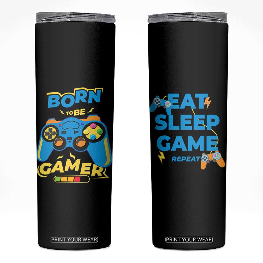 Funny Gifts For Gamer Skinny Tumbler Born To Be Gamer Gaming TB09 Black Print Your Wear