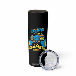Funny Gifts For Gamer Skinny Tumbler Born To Be Gamer Gaming TB09 Print Your Wear