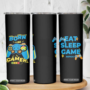 Funny Gifts For Gamer Skinny Tumbler Born To Be Gamer Gaming TB09 Print Your Wear