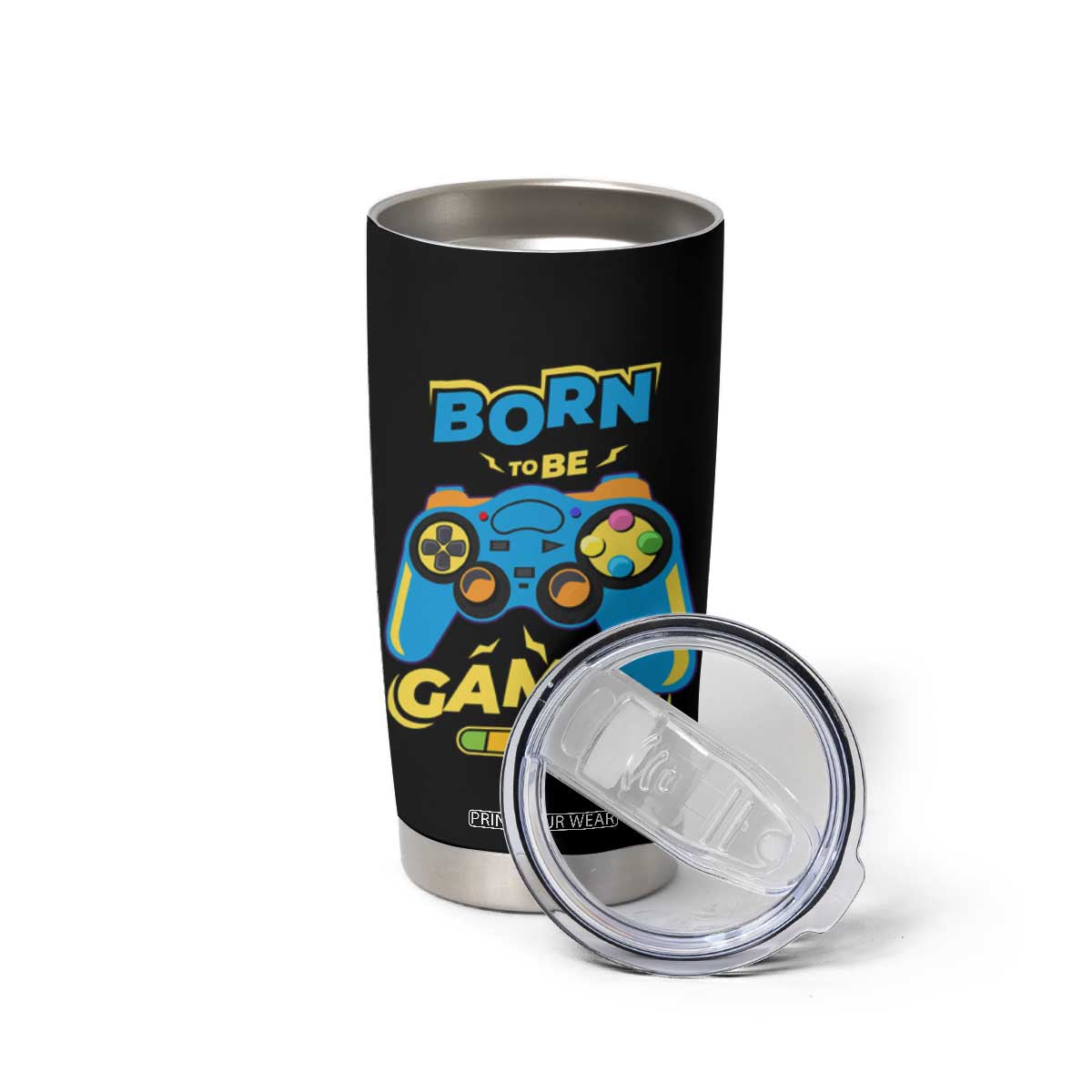 Funny Gifts For Gamer Tumbler Cup Born To Be Gamer Gaming TB09 Print Your Wear