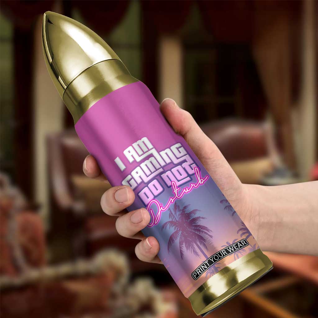 Funny Gamer Bullet Tumbler I Am Gaming Do Not Disturb Game On TB09 Print Your Wear
