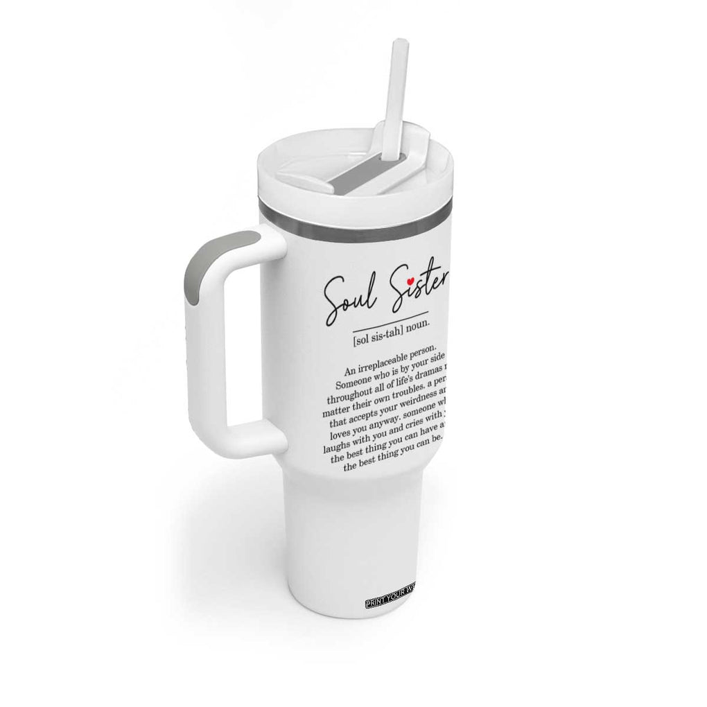 Gifts for Best Friends Tumbler With Handle Soul Sister You Are The Sister I Got To Choose TB09 Print Your Wear