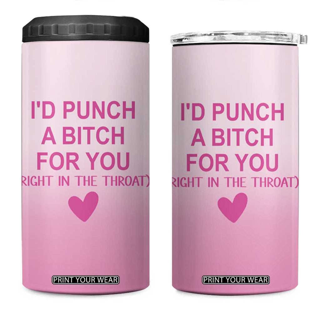 Funny Gifts for Friends 4 in 1 Can Cooler Tumbler I'd Punch A Bitch For You TB09 One Size: 16 oz Pink Print Your Wear